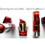 Rossetti liquidi e tinte labbra – Qual è la differenza_