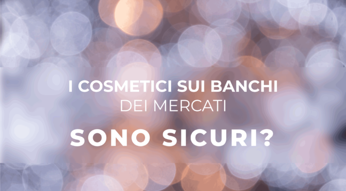 Make-up: i cosmetici sui banchi dei mercati sono sicuri? Make-up